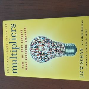 MULTIPLIERS book- How the best leaders make everyone smarter
